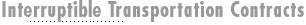 Interruptible Transportation Contracts